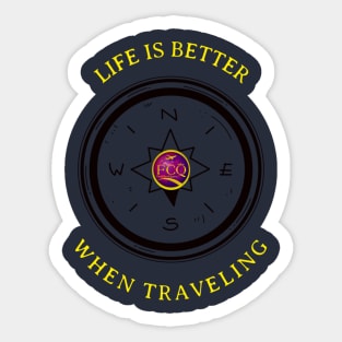 Life is better when Traveling Sticker